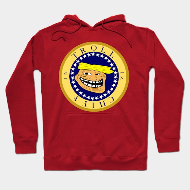 Troll in Chief Hoodie by CounterCultureWISE